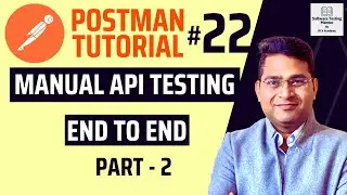 Postman Tutorial #22 - Manual API Testing End to End | Part-2