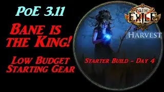 PoE 3.11 HARVEST - My FAV Starter Build - Occultist BANE + ED - Day 4