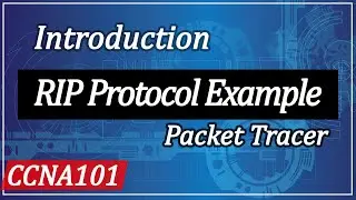 What is RIP Protocol? Routing Information Protocol Example | RIP Configuration in Packet Tracer