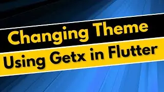 How do I change the theme in Flutter with GetX || changing theme Using Getx in Flutter 