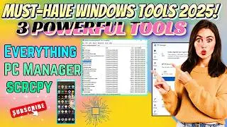3 Free Tools You Must Have in 2025! (PC Manager , scrpy & Everything Search Tool) 🚀