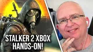 STALKER 2 on Xbox: We've Played It - Hands-On Impressions