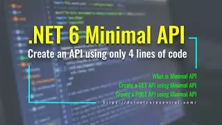 .NET 6 Minimal API [Create a GET API with only 4 lines of code (.NET 6 and C# 10)]