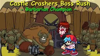 Castle Crashers Boss Rush (Barbarian Champion) - Friday Night Funkin Mod