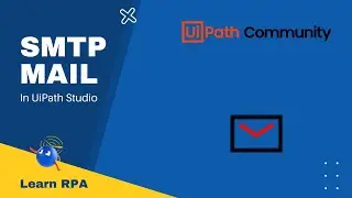 SMTP Mail in UiPath Studio | Learn RPA