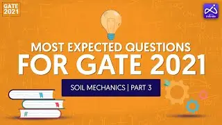 Most Expected Questions for Civil Engineering | Soil Mechanics - Part 3 | GATE 2021 | Vidyalankar