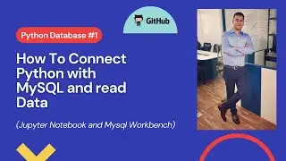 How to connect python with mysql workbench and read data using jupyter notebook