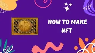 How To Make NFT | How to make NFT art | How to make NFT free