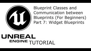 UE4 Tutorial: Blueprint Classes and Communication between BP Part 7: Widget Blueprint