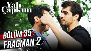 Yalı Çapkını 35. Bölüm 2. Fragman