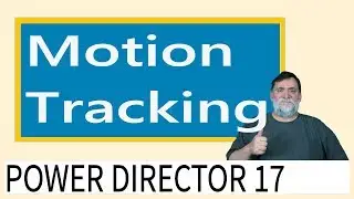 PowerDirector 17 Motion Tracking Tutorial