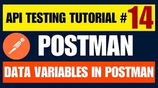 Postman API Testing Tutorial for Beginners 14 - Data variables in postman