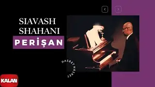 Siavash Shahani feat. Dilek Dilek - Perişan I Hasret © 2016 Kalan Müzik