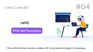 Understanding Ceil() Function in PHP | Code Camp Bd | Part 04 #code_camp_bd #php_function #04