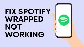 How To Fix Spotify Wrapped 2022 Not Working | See Spotify Wrapped 2022