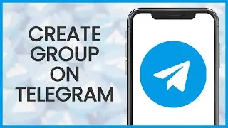 How to Create a Group on Telegram | Telegram Guide