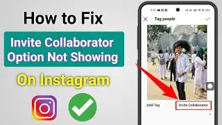 Invite Collaborator Instagram Not Showing 2023 | How to fix Invite Collaborator Option Not Showing