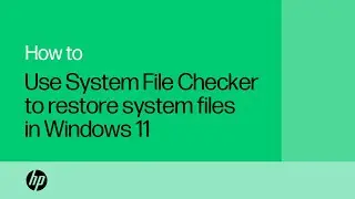 How to use System File Checker to restore system files in Windows 11 | Product Category | HP Support