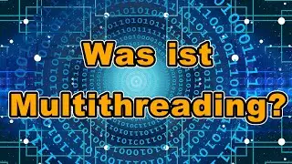 Was ist Multithreading?