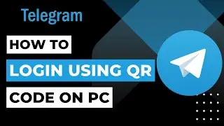 How to Login to Telegram Using QR Code on PC | 2023