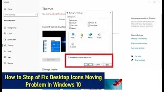 How to Stop of Fix Desktop Icons Moving Problem In Windows 10