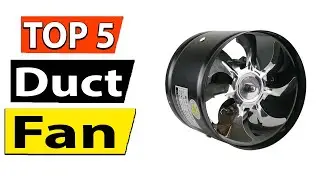 TOP 5 Best Duct Fan Review 2023
