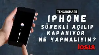 iPhone Sürekli Kapanıp Açılıyor [iPhone 16 & iOS 18 Destekler]