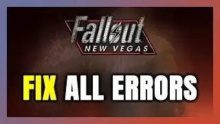 How to FIX Fallout: New Vegas All Errors