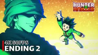 Hunter x Hunter (2011) - Ending 2 【HUNTING FOR YOUR DREAM】 4K 60FPS Creditless | CC