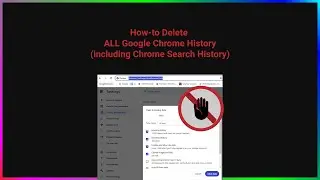 How-to Delete All Google Chrome History