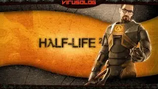[18+] Half - Life 2 / Начало