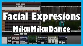 How to Animate Facial Expressions | MikuMikuDance MMD | Tutorial for Beginners Part 4