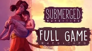 Submerged Walkthrough Gameplay FULL GAME (PS4, XONE, PC) No Commentary