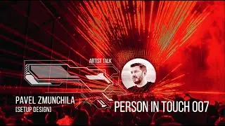 Person in Touch 007: S E T U P (Pavel Zmunchila)