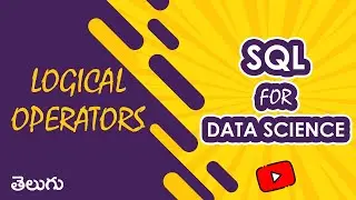 Some Logical Operators | SQL for Data Science | WonkyCode | Telugu