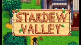 Расслабляющий вечер в Stardew Valley