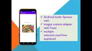 Android kotlin Spinner with images custom adapter with Toast multiple selections,textView explained