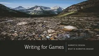 Writing for Games: Narrative Design: What is narrative design?
