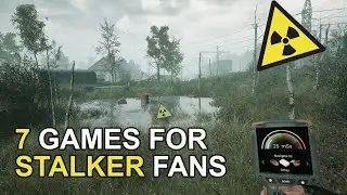 Top 7 Best Games like Stalker | 2021