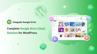 Integrate Google Drive | Ultimate Google Drive Integration for WordPress