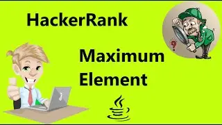 hackerrank maximum element solution - java | Problem Solving Hackerrank | realNameHidden