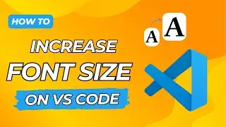 How to Increase Font Size in VS Code - Easy Step 2024