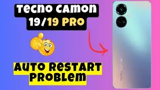 Auto Restart Problem Tecno Camon 19/19 Pro || How to solve Auto Restart  issues || Auto Restart Fix