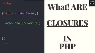 What are Closures in PHP?