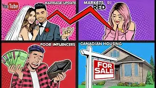 Marriage Update, Markets Red, Poor Influencers & Canadian Housing