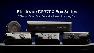 BlackVue DR770X Box Series Official Promo Video