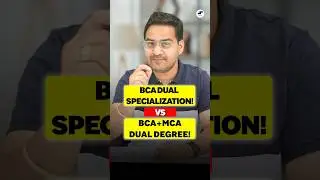 💥BCA Dual Specialization vs BCA+MCA Dual Degree? 🤔Which is Better? #shorts #bca #mca #bcacourse