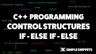 IF - Else If - Else Conditional Control Structure in C++ | C++ Programming Tutorials for Beginners