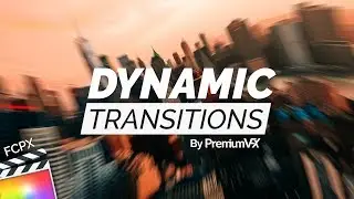 Dynamic Transitions for Final Cut Pro