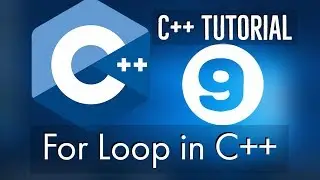 C++ Tutorial for Beginners 9 - C++ For Loop | Loops in C++